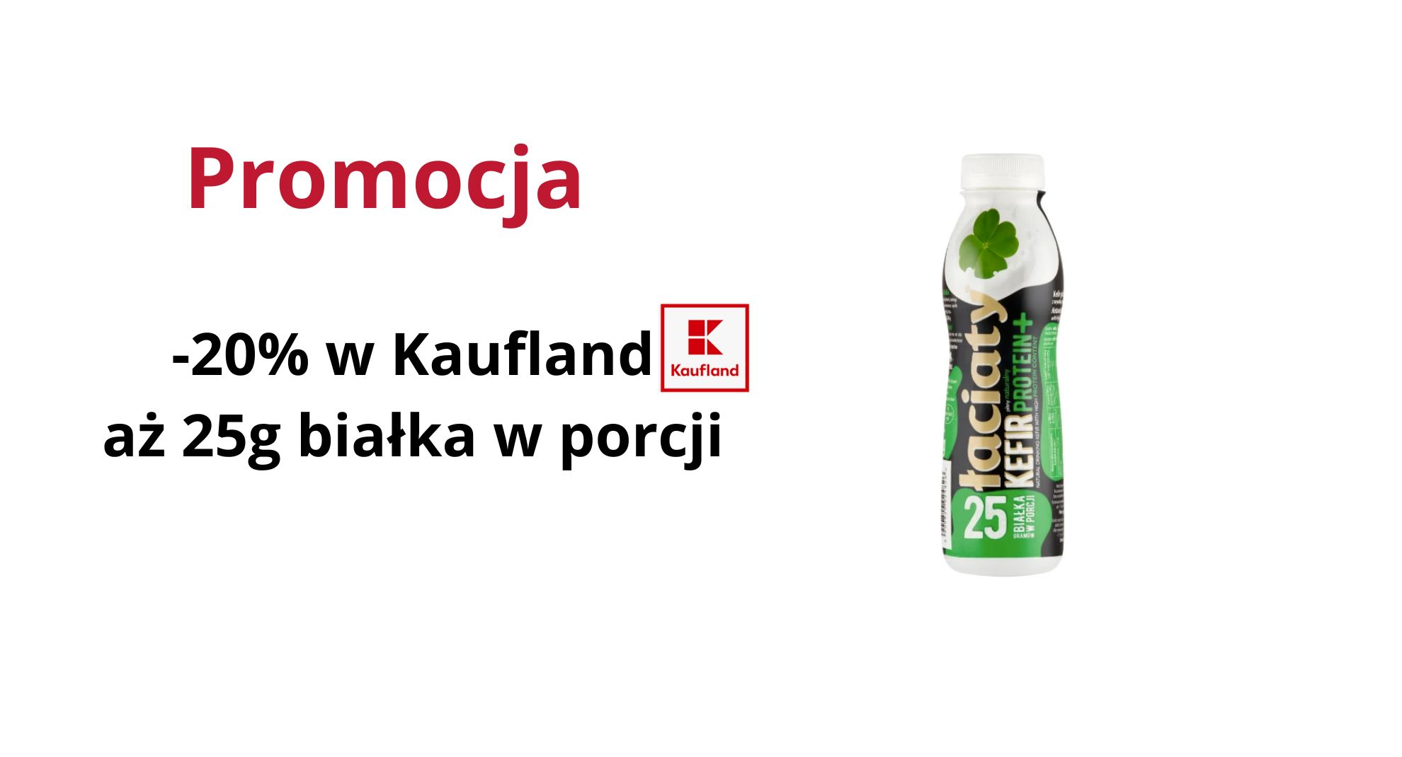 Promocja Łaciaty Kefir Protein+ naturalny [Kaufland, 3,49zł, 25g białka]