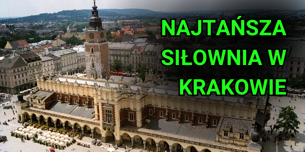 Ceny karnetów na siłownie w Krakowie. Gdzie najtaniej? Ile kosztuje karnet na siłownie w Krakowie?